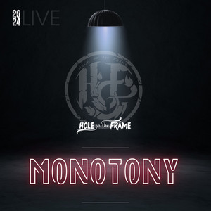 Monotony (Live 2024)