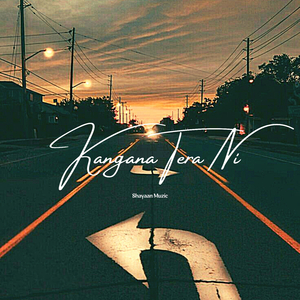 Kangana Tera Ni (Slowed and Reverb)