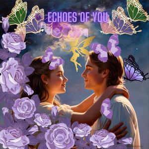 Echoes of You