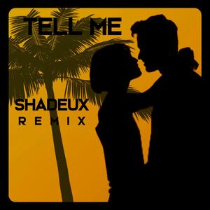 Tell Me (Remix)