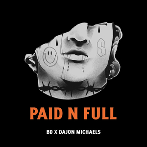 Paid N Full (feat. Dajon Michaels)