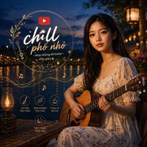 Nhạc Chill Không Lời Thư Giãn (Acoustic Guitar)