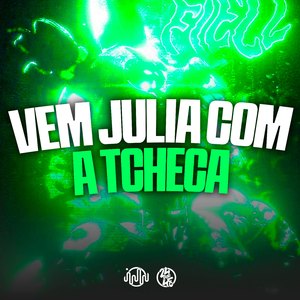 Vem Julia Com a Tcheca