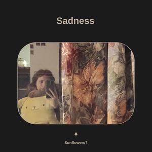 Sadness (feat. IDeez)