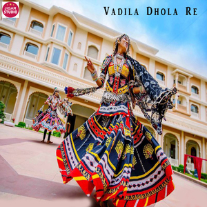 Vadila Dhola Re