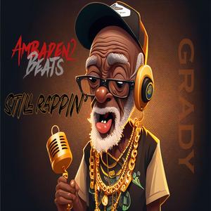Still Rappin' (feat. Grady)
