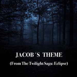Jacob´s Theme (from The Twilight Saga: Eclipse)