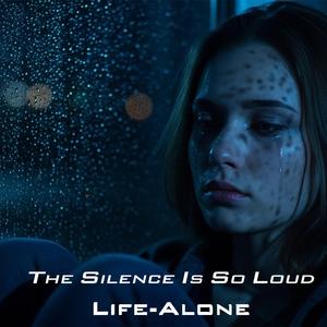 The Silence Is So Loud