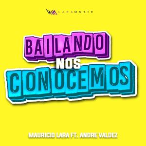 Bailando Nos Conocemos (feat. Andre Valdez)
