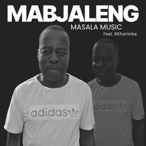 Mabjaleng (feat. Mtharimba)