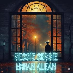SESSİZ SESSİZ