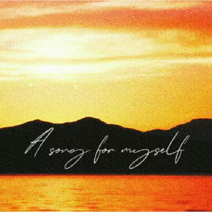 A Song For Myself