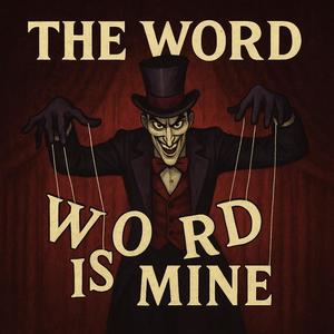 The Word Is Mine