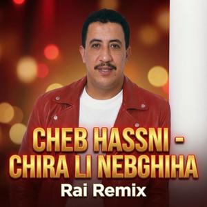 Chira Li Nebghiha Rai remi x cheb hassni