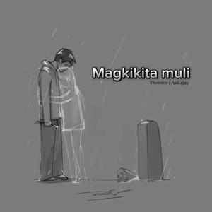 Magkikita muli