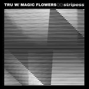 tru (feat. Magic Flowers)