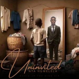 Uninvited (Nta Humelela)