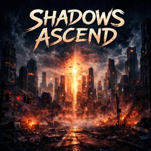 Shadows Ascend