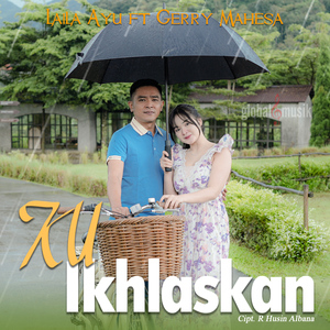 Ku Ikhlaskan