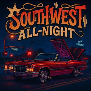 Southwest, All-Night