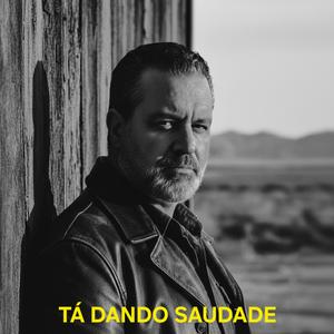 Tá dando saudade