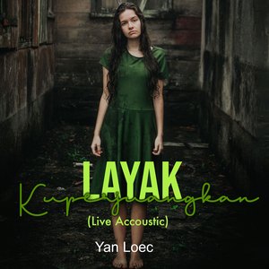 Layak Kuperjuangkan (Live, Acoustic)