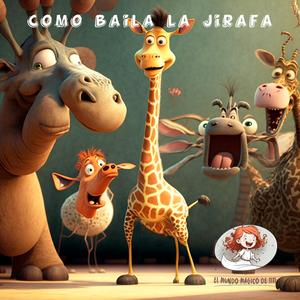 Como Baila La Jirafa