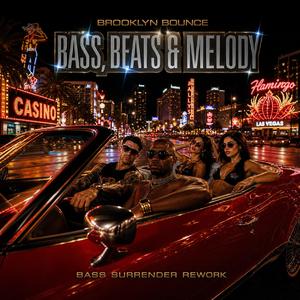 Bass, Beats & Melody (Bass Surrender Rework)