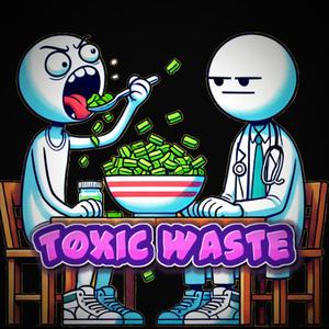 Toxic Waste (no taste) (feat. zombie!)