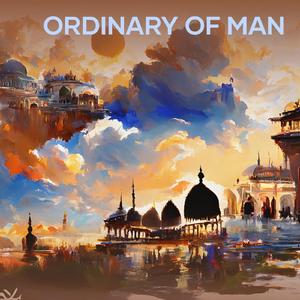 Ordinary of Man