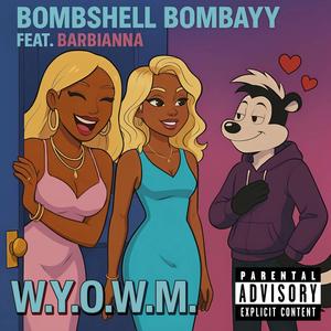 W.Y.O.W.M. (feat. Barbianna)
