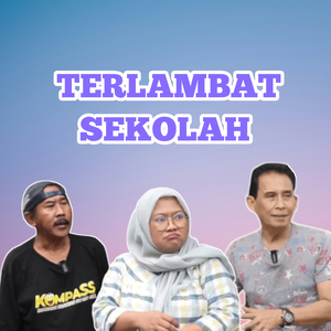 TERLAMBAT SEKOLAH