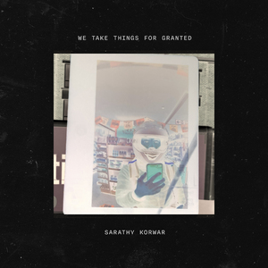 We Take Things For Granted