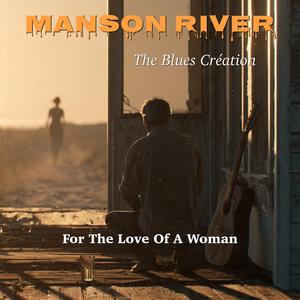 For The Love Of A Woman (feat. The Blues Création)