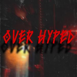 OverHyped