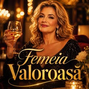 Femeia Valoroasa