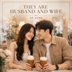 THEY ARE HUSBAND AND WIFE