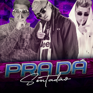 Pra Dá Sentadão (feat. MC Josh) (Brega Funk)