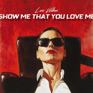 Show Me That You Love Me