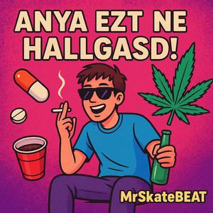 Anya ezt ne hallgasd!