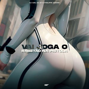 Vai Joga o Rabetão na Pistola