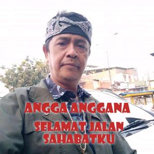 Selamat Jalan Sahabatku