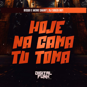 Hoje na Cama Tu Toma