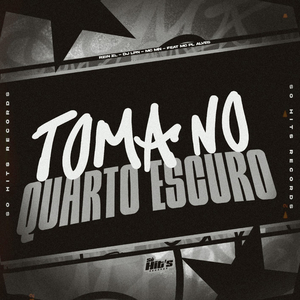 Toma no Quarto Escuro