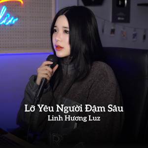 Lỡ Yêu Người Đậm Sâu (MeMe Lofi)