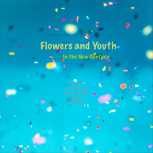 Flowers and Youth in the New Century