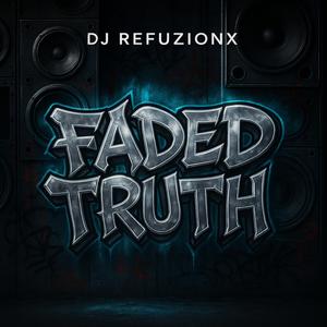 FADED TRUTH