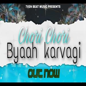 Chori Chori Byah Karwagi