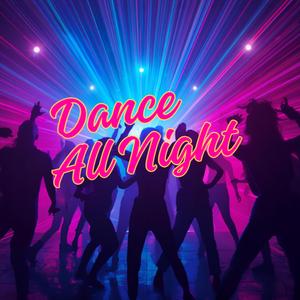 Dance All Night