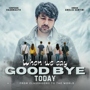 When We Say Goobye (feat. Amelia Santini)